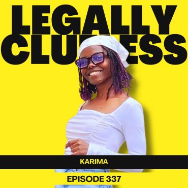 Black Podcasting - Born Akorino & Becoming Karima PART 2 | Legally Clueless Ep 337