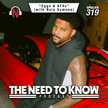 Black Podcasting - Episode 319 | "Eggs & ATVs" (with Nyla Symone)