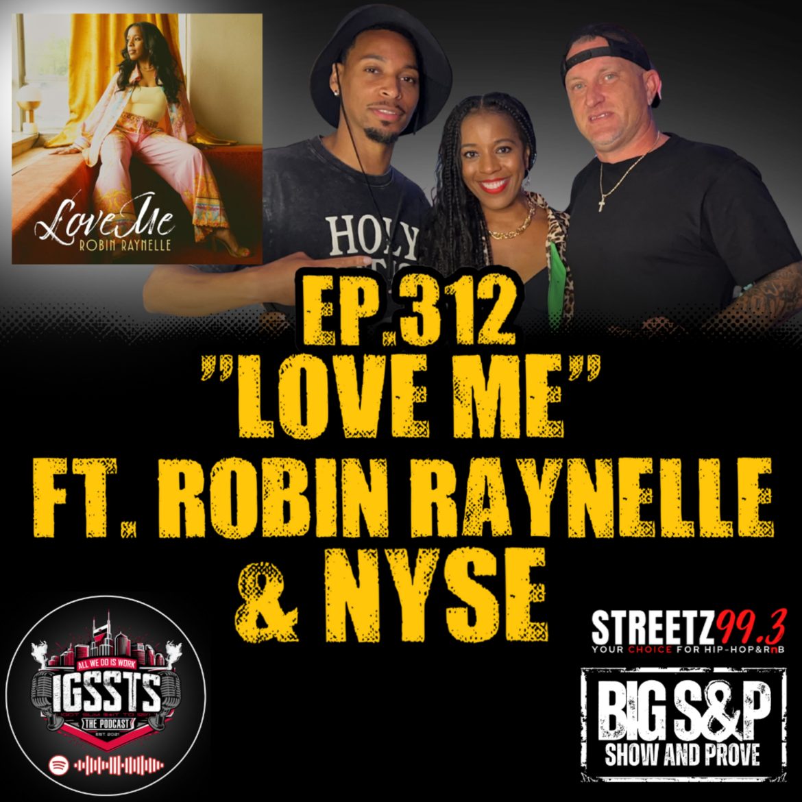 Episode 312 - “Love Me” Feat. Robin Raynelle & NYSE Black Podcasting - Episode 312 - “Love Me” Feat. Robin Raynelle & NYSE