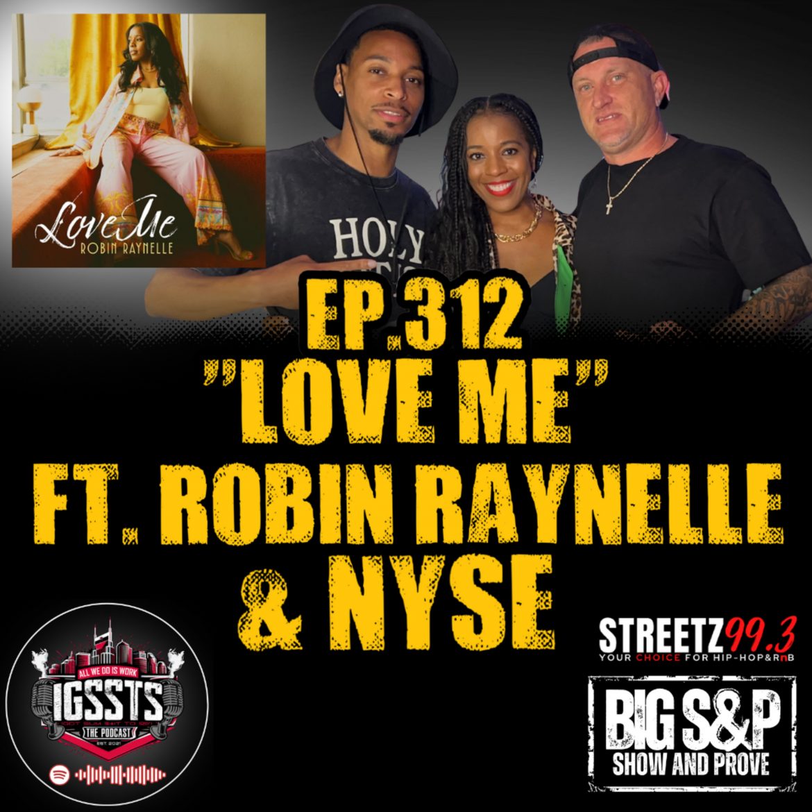 Black Podcasting - Episode 312 - “Love Me” Feat. Robin Raynelle & NYSE