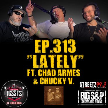 Black Podcasting - Episode 313 - "LateLy" Feat. Chad Armes & Chucky V.