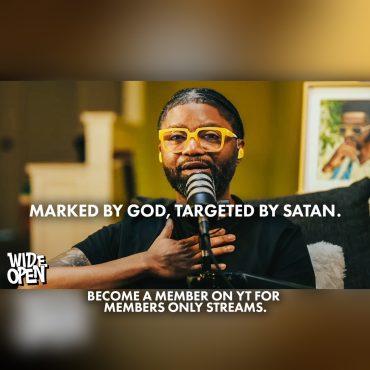 Black Podcasting - Marked by God, Targeted by Satan: The Spiritual Battle Behind Your Blessings | Wide Open #98