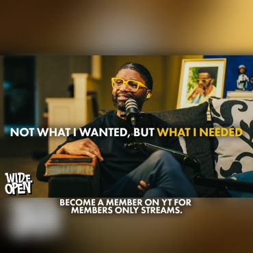 Black Podcasting - Not What I Wanted, But What I Needed: Finding Hope in Disappointment | Wide Open #99