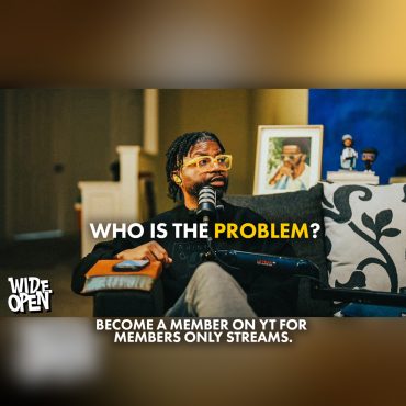 Black Podcasting - Manipulative Partners, Finding The Right Person, & Relationships | Wide Open #105