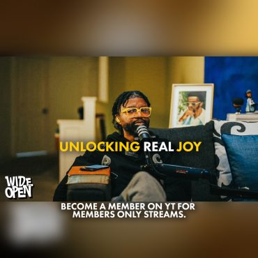 Black Podcasting - I'M TIRED! How To Unlock REAL JOY For Your Life | Tim Ross | Wide Open #106