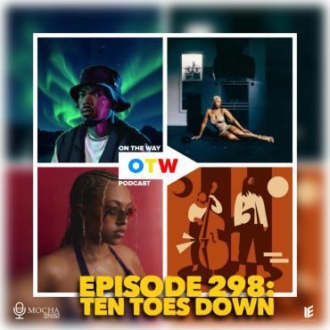 Black Podcasting - Episode 298: Ten Toes Down