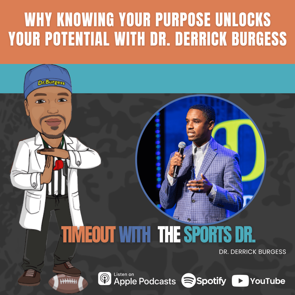 Black Podcasting - Why Knowing Your Purpose Unlocks Your Potential with Dr. Derrick Burgess