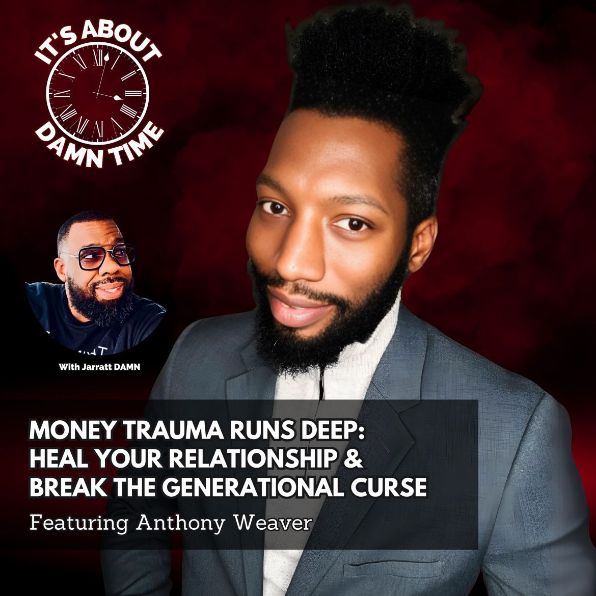 Black Podcasting - Money Trauma Runs Deep: Heal Your Relationship with Money and Break the Generational Curse (Featuring Anthony Weaver)