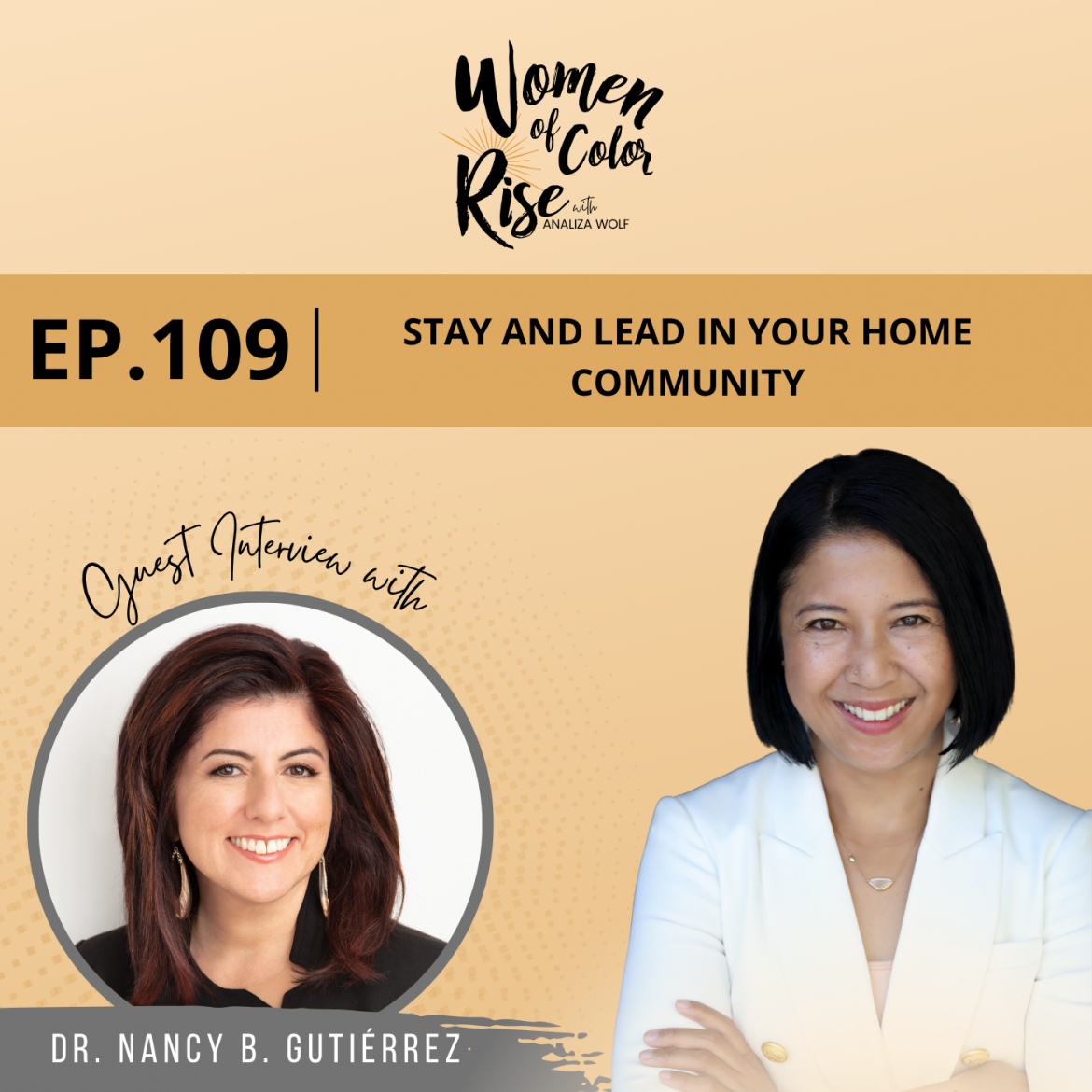 Black Podcasting - 109. Stay and Lead in Your Home Community with Dr. Nancy B. Gutiérrez, President & Lead Executive Officer, The Leadership Academy