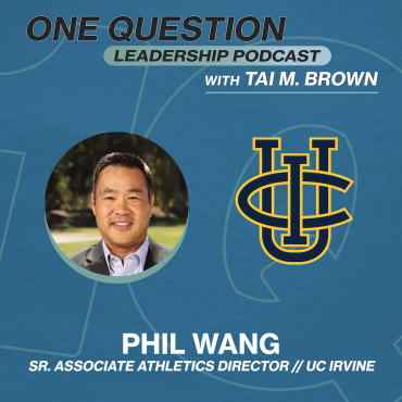 Black Podcasting - Phil Wang | Sr. Associate AD for Externa Affairs | UC Irvine - One Question Leadership Podcast