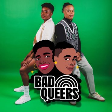 Black Podcasting - Bad Queers: Reclaiming OUR time!