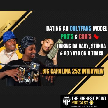 Black Podcasting - Dating an Onlyfans Model, Linking DaBaby, Stunna & Go Yayo, Self-Reflection w Big Carolina 252