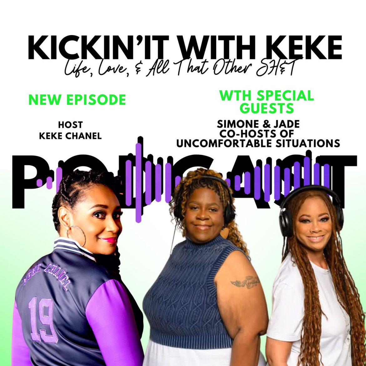Black Podcasting - Season 8 - Hosts of NEW Podcast 'Uncomfortable Situations' Jade and Simone