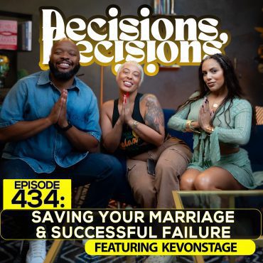 Black Podcasting - EP 434: Saving Your Marriage & Successful Failure (Ft. KevOnStage)