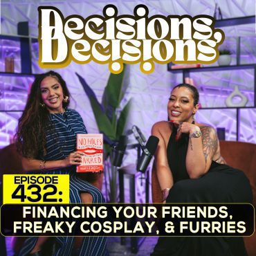 Black Podcasting - EP. 432: Financing Your Friends, Freaky Cosplay, & Furries
