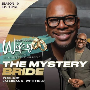 Black Podcasting - The Mystery Bride (Guest: Laterras R. Whitfield)