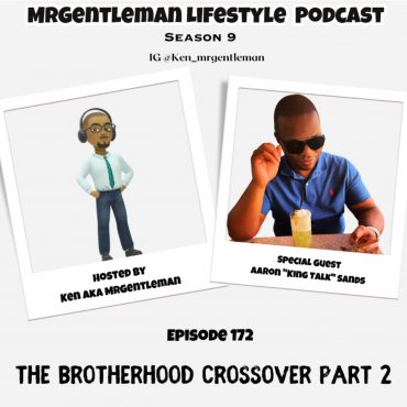 Black Podcasting - Episode 172 - The Brotherhood Crossover Part 2 With Aaron "King Talk" Sands 9/28/2025