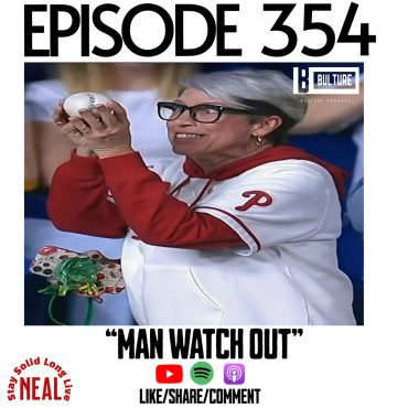 Black Podcasting - “Man Watch Out” Ep 354