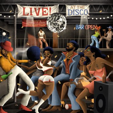 Black Podcasting - AnkleJohn's "Live At The Disco" Album Review.