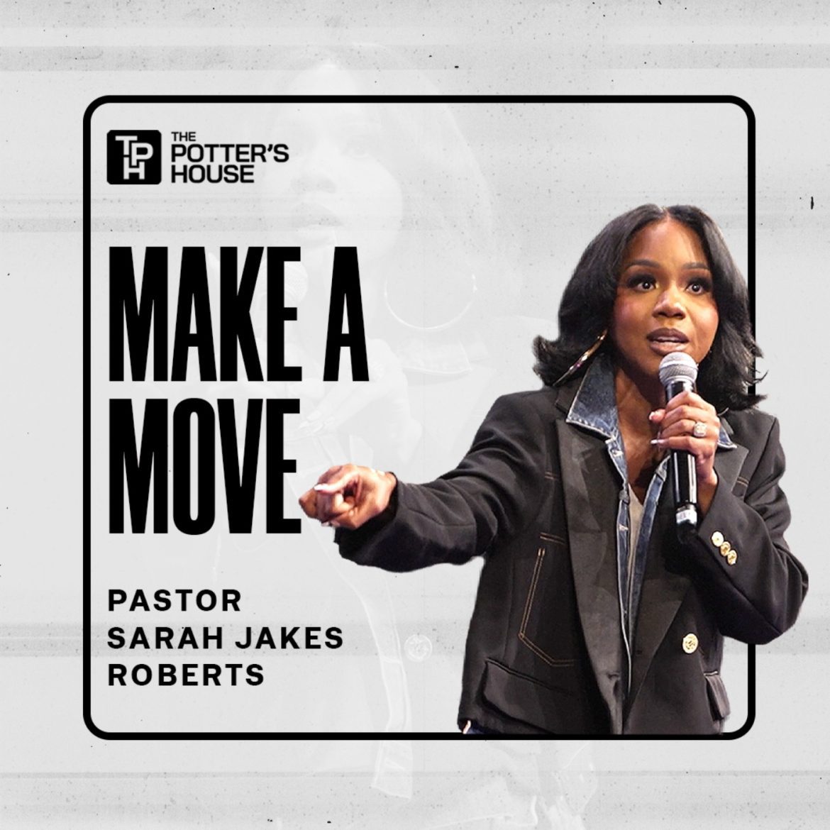 Black Podcasting - Make a Move | Pastor Sarah Jakes Roberts