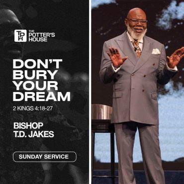Black Podcasting - Don't Bury Your Dream! | Bishop T.D. Jakes