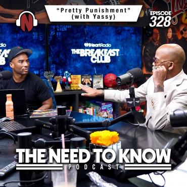 Black Podcasting - Episode 328 | "Pretty Punishment" (with Yassy)