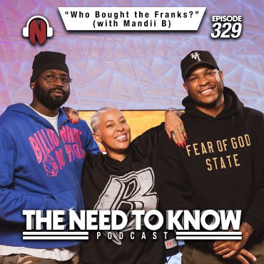 Black Podcasting - Episode 329 | "Who Bought the Franks?" (with Mandii B)