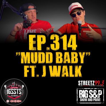 Black Podcasting - Episode 314 - "Mudd Baby" Feat. J Walk