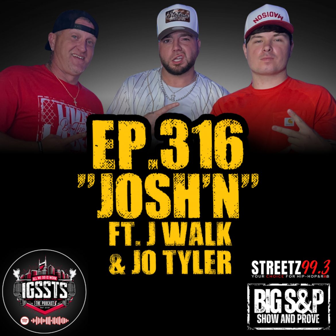 Black Podcasting - Episode 316 - "Josh'N" Feat. J Walk & Jo Tyler
