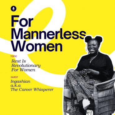 Black Podcasting - Rest Is Revolutionary for Women | For Mannerless Women