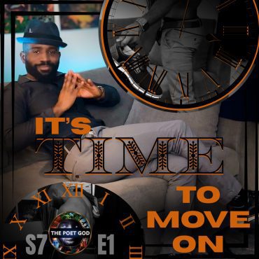 Black Podcasting - Poem: It's Time To Move On | S7 E1