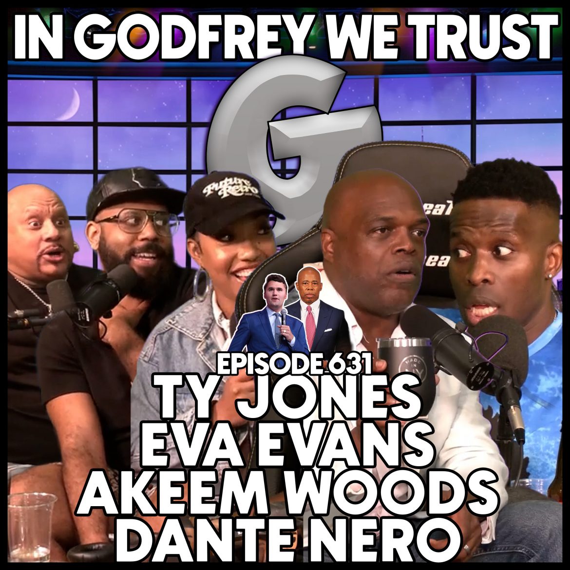 Black Podcasting - 631. Godfrey The Politician? l Ty Jones, Akeem Woods, Eva Evans & Dante Nero