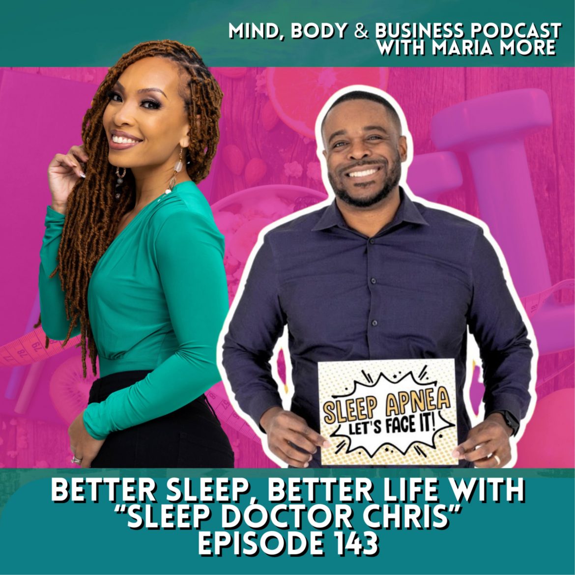 Black Podcasting - Better Sleep, Better Life: Insights from Sleep Doctor Chris | Episode 143