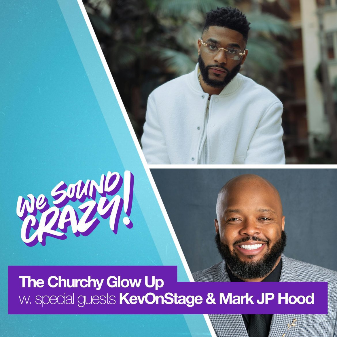 Black Podcasting - Churchy's KevOnStage & Mark JP Hood Talk Season 2, Tap-dancing to Kirk Franklin, and Bootstrapping Productions