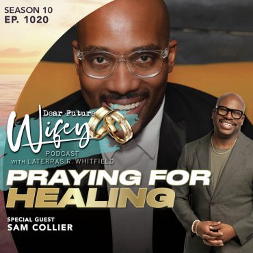 Black Podcasting - Praying for Healing (Guest: Sam Collier)