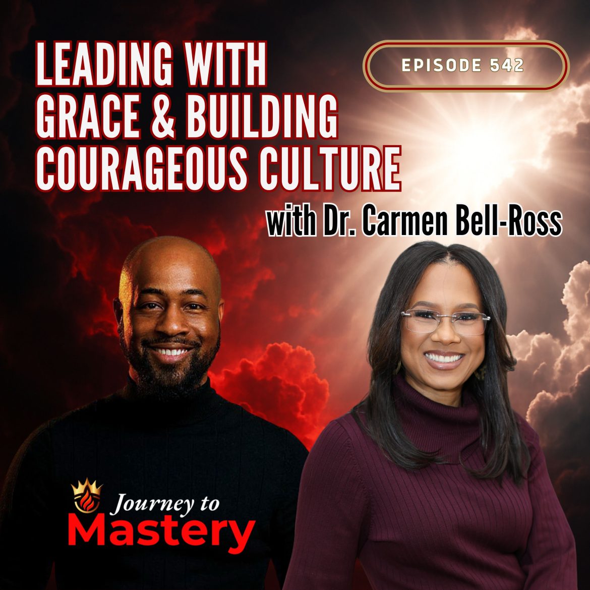 Black Podcasting - 542: Leading With Grace & Building Courageous Culture with Dr. Carmen Bell-Ross