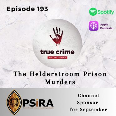 Black Podcasting - Episode 193 The Helderstroom Prison Murders