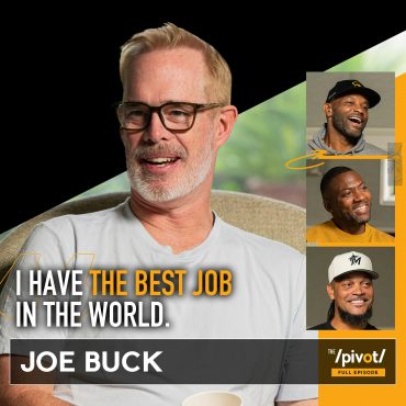Black Podcasting - Joe Buck has the best job in the world and he shares how following in his father's footsteps as a broadcaster has led to a lifetime of joy, excellence and being the soundtrack of our sports lives but being a dad and husband is what makes him who he is.