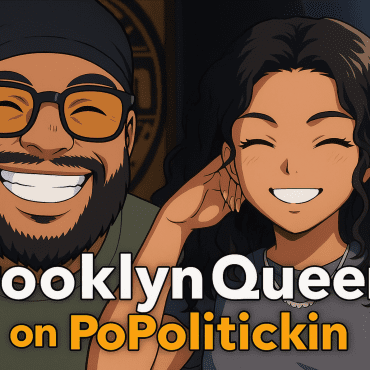 Black Podcasting - Episode 599: Brooklyn Queen on PoPolitickin