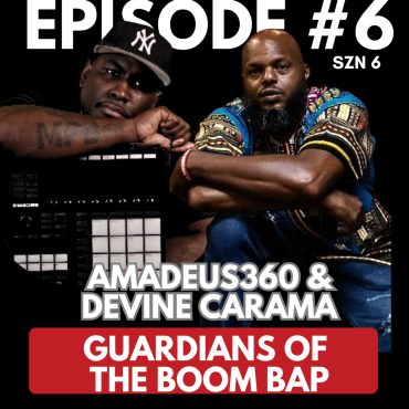 Black Podcasting - SZN 6 | EPISODE 6 | AMADEUS 360 & DEVINE CARAMA
