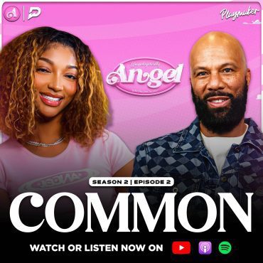 Black Podcasting - Angel Gets Acting Advice From Common, Dream Role + Why She Chose Basketball