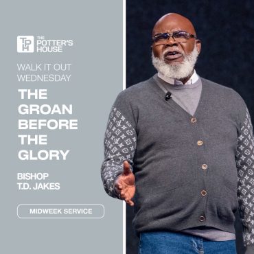 Black Podcasting - WIOW: The Groan Before the Glory | Bishop T.D. Jakes