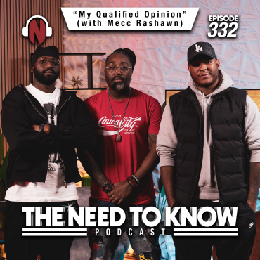 Black Podcasting - Episode 332 | "My Qualified Opinion" (with Mecc Rashawn)