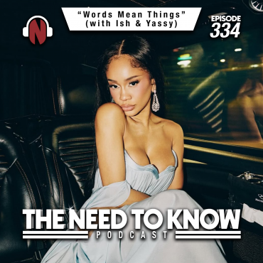 Black Podcasting - Episode 334 | "Words Mean Things" (with Ish & Yassy)
