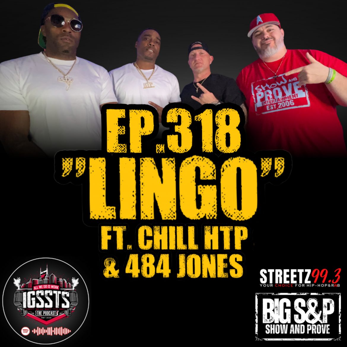 Black Podcasting - Episode 318 - "Lingo" Feat. Chad Armes, Chill HTP & 484 Jones
