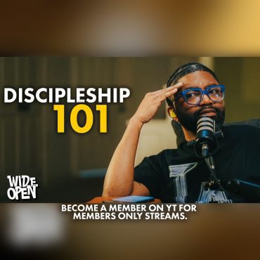 Black Podcasting - Being A Bad Disciple Ain't Cute - Mentorship, Entitled Mentees, & More | Wide Open #125