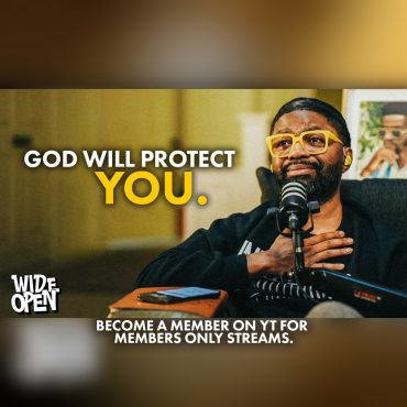 Black Podcasting - God Is My Defender - Learning to Receive God's Covering In Confidence | Wide Open #133