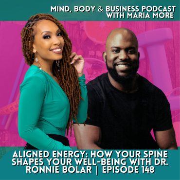 Black Podcasting - Aligned Energy: How Your Spine Shapes Your Well-Being with Dr. Ronnie Bolar | Episode 148