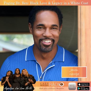 Black Podcasting - Paging Dr. Ben- Black Love & Legacy in a White Coat
