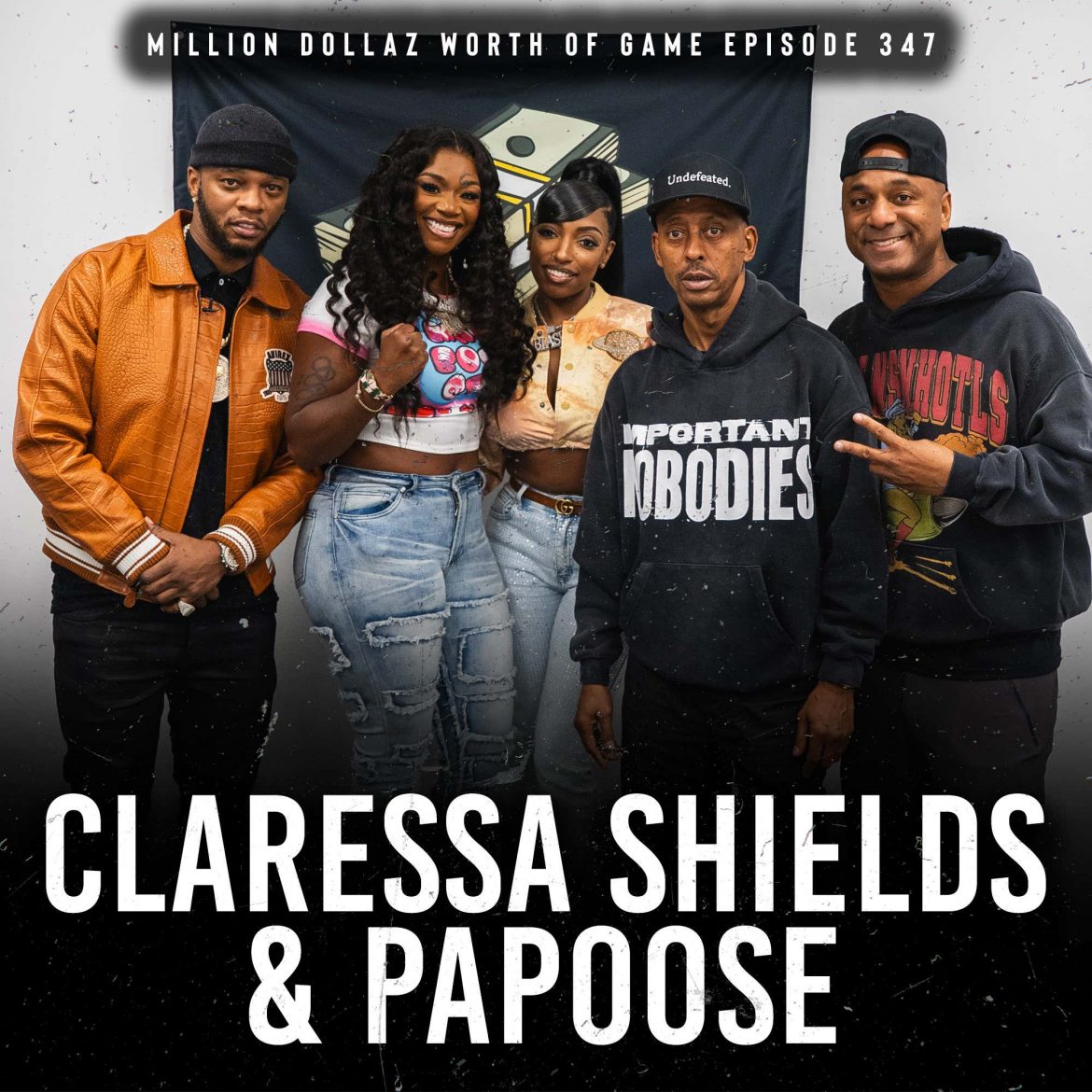Black Podcasting - CLARESSA SHIELDS & PAPOOSE: MILLION DOLLAZ WORTH OF GAME EPISODE 347
